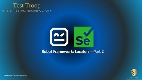 12.  Robot Framework - Selenium Locators Part 2