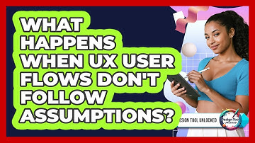 What Happens When UX User Flows Don