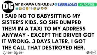 I Said No To Babysitting My Sister's Kids. So She Dumped Them In A Taxi To My Address Anyway