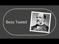 Boss Tweed and the Rise and Fall of Political Corruption in New York City