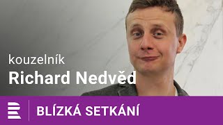 Richard Nedvěd: Všechna kouzla už jsou vymyšlená. Ale je potřeba to udělat po svém