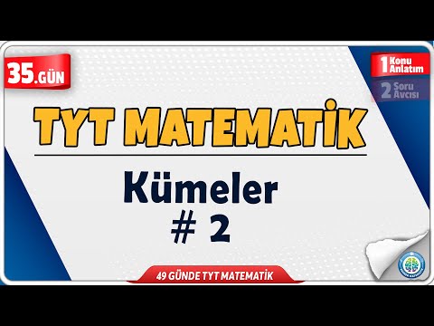 Kümeler 2 Konu Anlatım | 49 Günde TYT Matematik Kampı 35.Gün