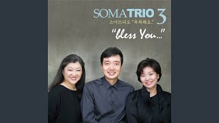 Vignette de la vidéo "Soma Trio - Come Thou Fount Of Every Blessing + Be Thou My Vision"