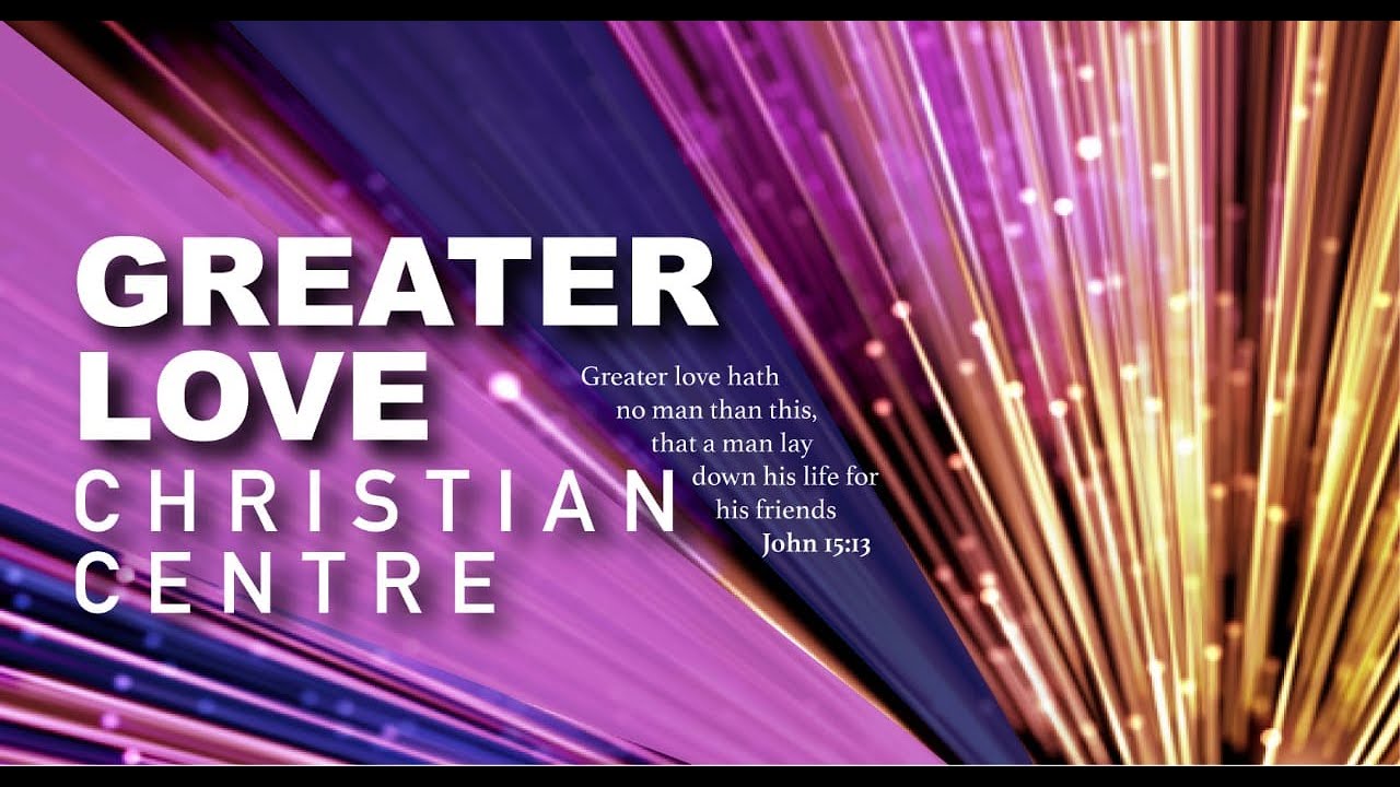 Greater Love Christian Centre Online Service 24092022 YouTube