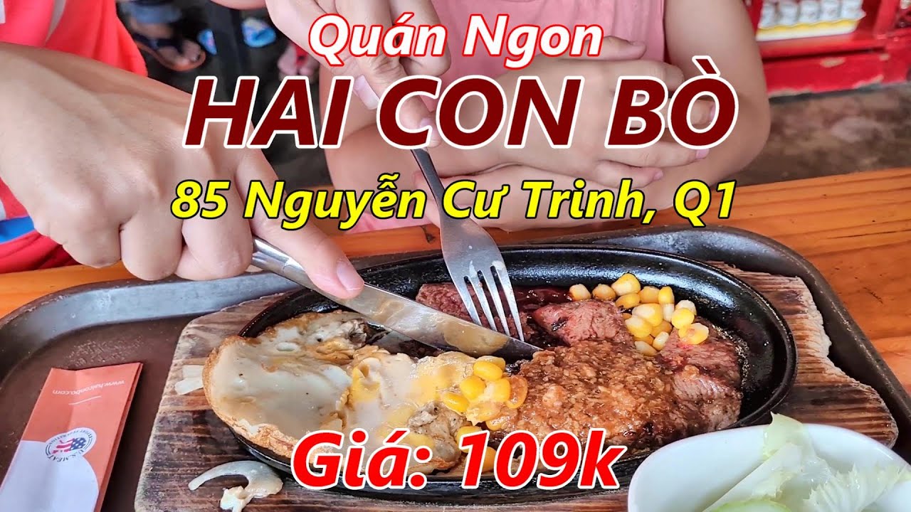 Quán Beef Steak HAI CON BÒ ở 85 Nguyễn Cư Trinh Quận 1 Sài Gòn (Giá 109k)