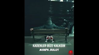 M5Hpk.bulut-Kadehler Bize Kalksın Offical Mucik