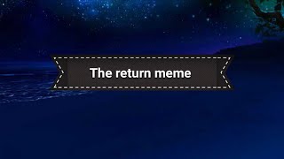 the return meme