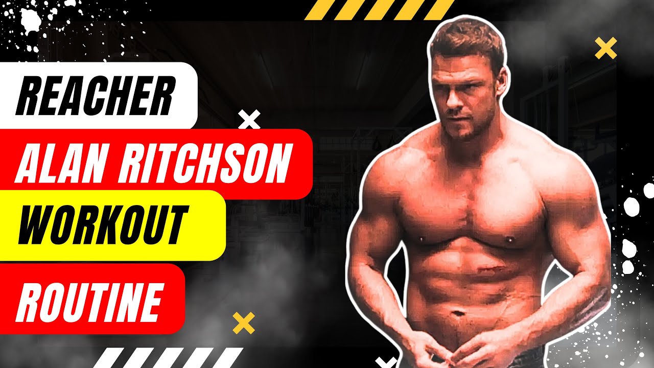 Alan Ritchson Reacher Workout Routine | How He Built a Jack Reacher ...