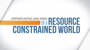 Plenary Session 2: Opportunities and Risks in a Resource-Constrained World