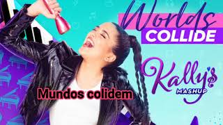 Video thumbnail of "Kally's Mashup - Worlds Collide (Tradução PT-BR)"