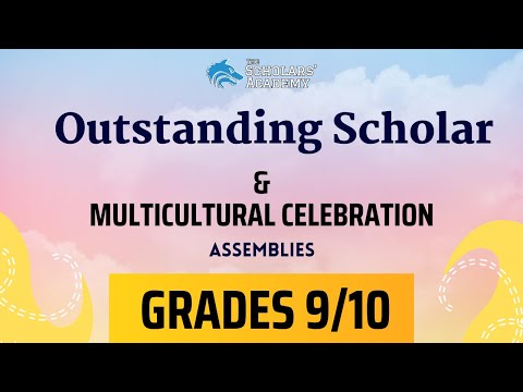 Grades 9 & 10 Outstanding Scholar Assembly & Multicultural Celebration
