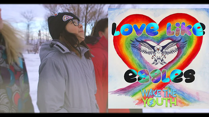 Wake The Youth - Love Like Eagles (Official Video)...