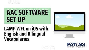 AAC Software Set Up: LAMP WFL on iOS with English and Bilingual Vocabularies