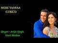 Mere Yaaraa Full Song Lyrics। Sooryavanshi। Arijit Singh, Neeti Mohan। Akshay, Katrina।।