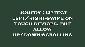 jQuery : Detect left/right-swipe on touch-devices, but allow up/down-scrolling