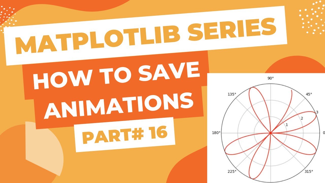 Matplotlib Series Part 16   How to Save Animations MP4 Video or GIF