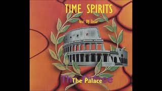 Time Spirits feat. DJ Zesar - The Palace (M.Y. Version) (1996) 🎛🎶▶💯👣🔈🔉🔊