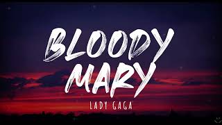 Lady Gaga - Bloody Mary (Lyrics) 1 Hour