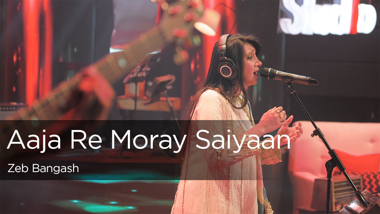 Coke Studio Season 9 Aaja Re Moray Saiyaan Zeb Bangash