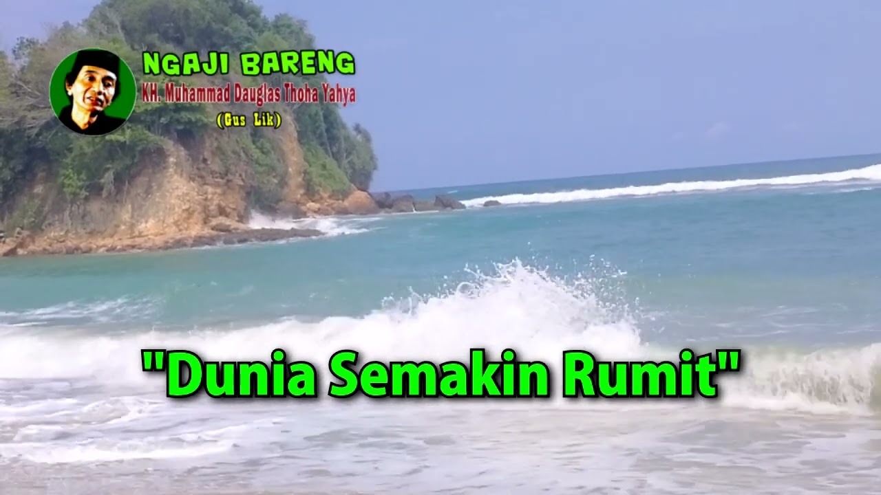 Dunia Semakin Rumit - Pengajian Gus Lik Jamsaren Kediri