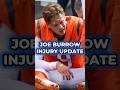 Joe Burrow MAJOR Injury Update #nfl #nflnews #shorts