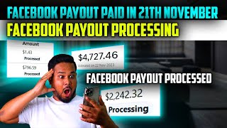 Facebook Payout Paid in 21th November | Facebook Payout Processing | Facebook Payout Processed