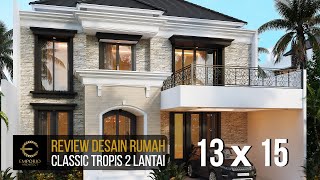 DESAIN RUMAH STYLE CLASSIC TROPIS MILIK BAPAK BORSIN DENGAN LEBAR 13M DAN PANJANG 15M DESAIN RUMAH STYLE CLASSIC TROPIS MILIK BAPAK BORSIN DENGAN LEBAR 13M DAN PANJANG 15M