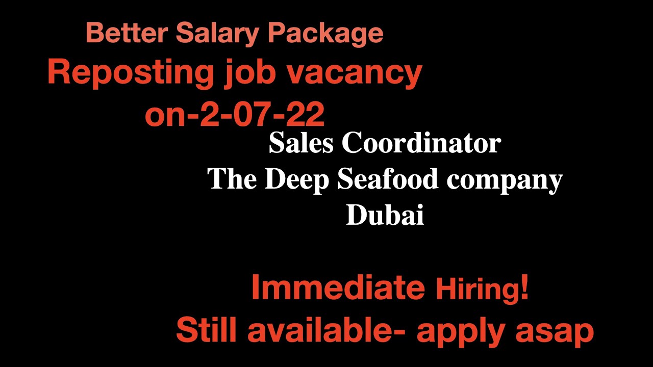 sales coordinator job vacancy in the deep seafood company dubai UAE