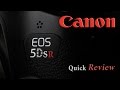 Canon EOS 5DsR Quick Review | The Camera for You?