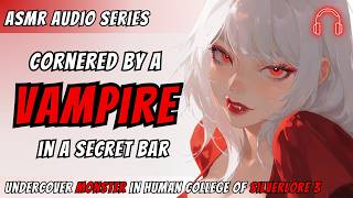 Cornered & Claimed by an Enemy Vampire in a Bar Bathroom~ F4A | Flirty | Silverlore College ASMR RP