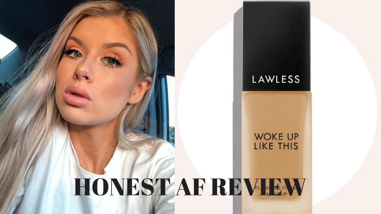 HONEST LAWLESS WOKE UP LIKE THIS FOUNDATION REVIEW & WEAR TEST - YouTube