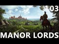 Manor Lords Early Access - Live Stream - Part 3
