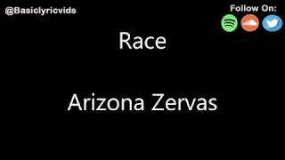 Arizona Zervas - Race (Lyrics)