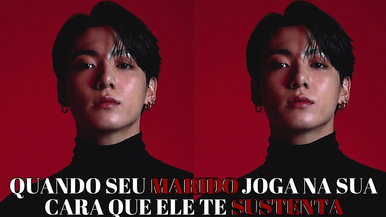 IMAGINE JUNGKOOK 💔 Quando seu marido joga na sua cara que ele te sustenta