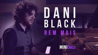 Watch Dani Black Bem Mais video