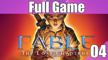 Fable The Lost Chapters [Original] 100% Walkthrough No Commentary Gameplay Part 4