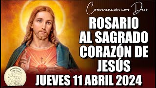 ROSARIO AL SAGRADO CORAZÓN DE HOY JUEVES 11 ABRIL 2024 ((Sagrado Corazón de Jesús))