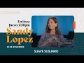 Sandy López | Suave Susurro | Jueves 10 de noviembre, 7:30pm