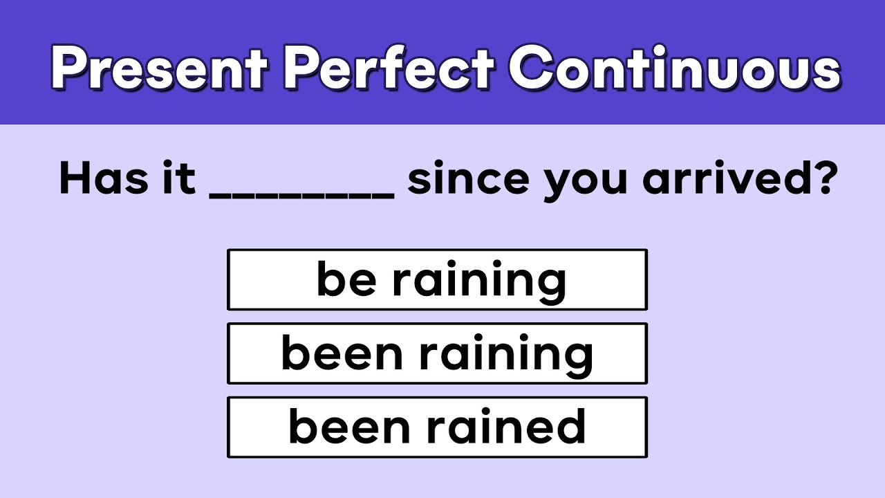 Present Perfect Continuous  Tense | Grammar Test