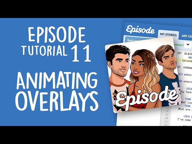 ANIMATING OVERLAYS - Episode Limelight Tutorial 11 class=