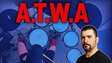System Of A Down - A.T.W.A - Drum Cover