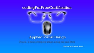 Applied Visual Design | Create a More Complex Shape Using CSS and HTML | freeCodeCamp | 39/52