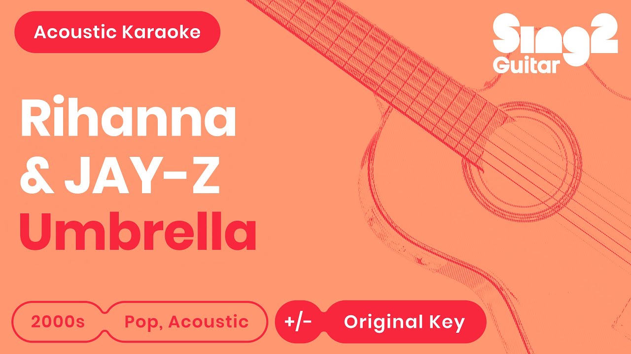 Rihanna, JAY-Z - Umbrella (Karaoke Acoustic)