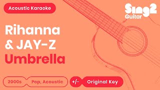 Rihanna, JAY-Z - Umbrella (Karaoke Acoustic)