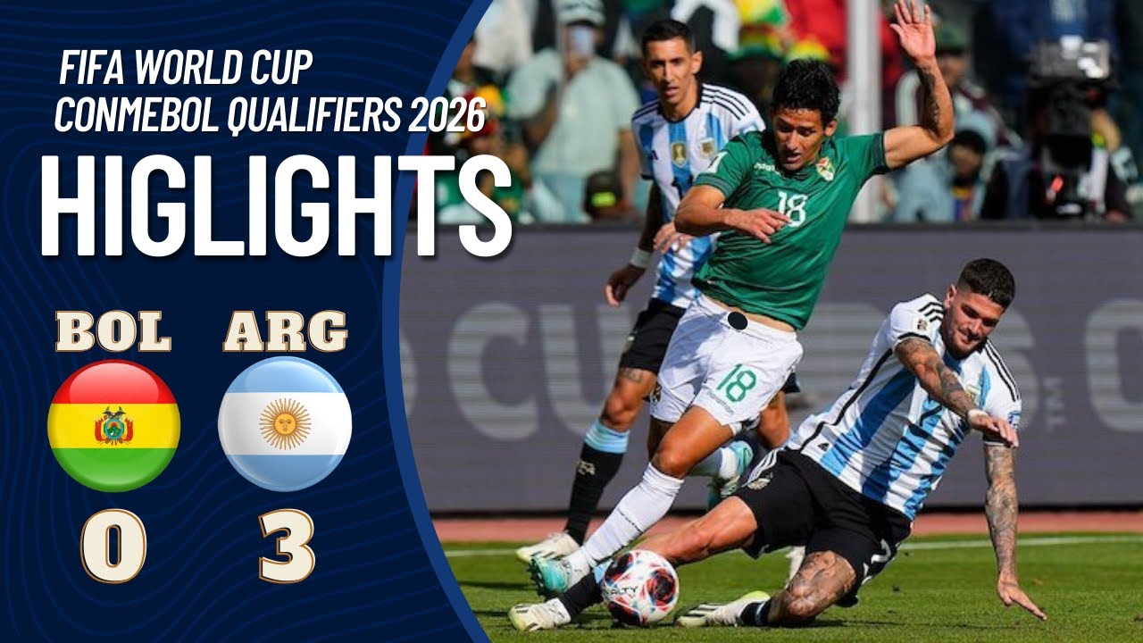 Bolivia 0 vs 3 Argentina Kualifikasi Piala Dunia 2026 [FIFA World