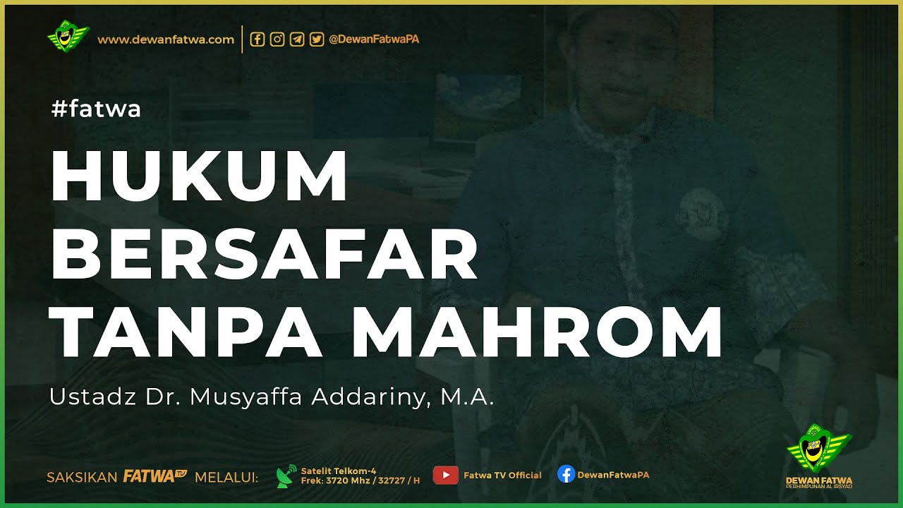 039 Fatwa Hukum bersafar tanpa mahrom - Dr. Musyaffa' Addariny, M.A.حَفِظَهُ اللهُ