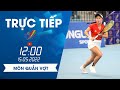 TRỰC TIẾP CHUNG KẾT QUẦN VỢT NỮ SEA GAMES 31 HÔM NAY | VIỆT NAM vs THÁI LAN