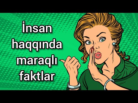 İnsan haqqında maraqlı faktlar