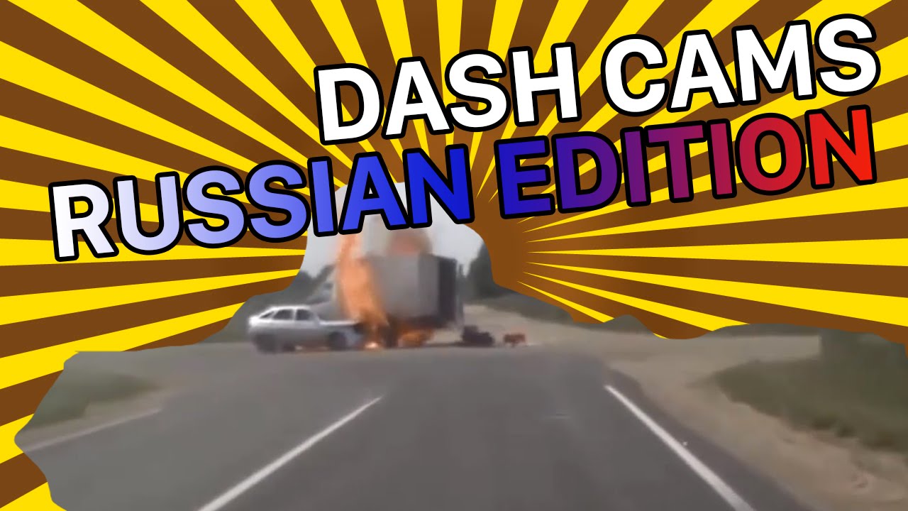 Russian Dash Cam Compilation YouTube