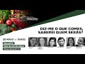 Diz-me o que comes, saberei quem serás? | Praça da Fundação